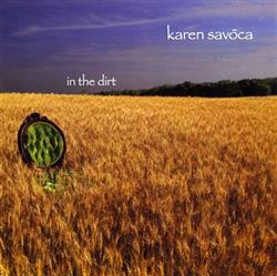 online anhören Karen Savoca - In The Dirt