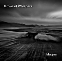 lytte på nettet Grove Of Whispers - Magna