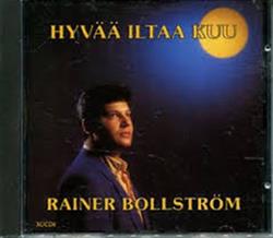 Download Rainer Bollström - Hyvää Iltaa Kuu