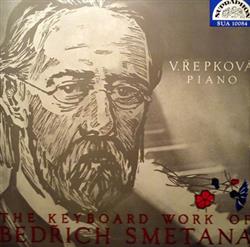 ouvir online Bedřich Smetana Věra Řepková - The Keyboard Work Of Bedřich Smetana
