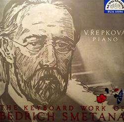 Download Bedřich Smetana Věra Řepková - The Keyboard Work Of Bedřich Smetana