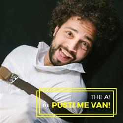 Download The A! - Pusti Me Van