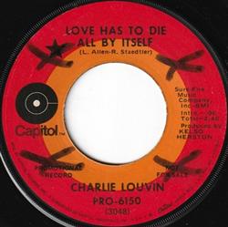 lataa albumi Charlie Louvin - Love Has To Die All By Itself I Wish It Had Been A Dream