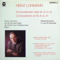 télécharger l'album Heinz Lohmann, Mikael Börresen - Kompositionen Über B A C H Compositions On B A C H