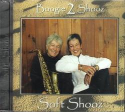 descargar álbum Boogie 2 Shooz - Soft Shooz
