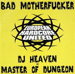 Album herunterladen DJ Heaven vs Master Of Dungeon - Bad Motherfucker