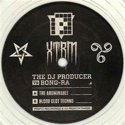 last ned album The DJ Producer vs BongRa - The Abominable Blood Clot Techno