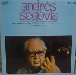 ladda ner album Andrés Segovia Boccherini Cassado J S Bach - Concierto Para Guitarra Y Orquesta En Mi Mayor Suite Nº 3 En La Mayor