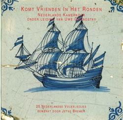 télécharger l'album Nederlands Kamerkoor - Komt Vrienden In Het Ronden