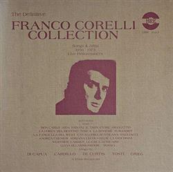 écouter en ligne Franco Corelli - The Definitive Franco Corelli Collection Songs Arias 1956 1973 Live
