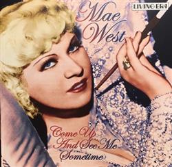 ouvir online Mae West - Come Up And See Me Sometime 30 Original Mono Recordings 1933 1954