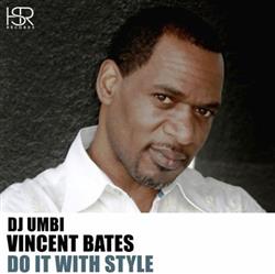 Download DJ Umbi, Vincent Bates - Do It With Style