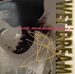 online anhören DJ Kanamura - Wet Dream