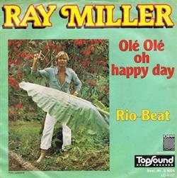 ladda ner album Ray Miller - Olé Olé Oh Happy Day