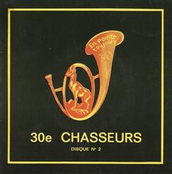 descargar álbum Fanfare Du 30 e Groupe De Chasseurs - 30 e Chasseurs Vol 2