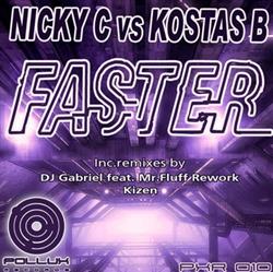 écouter en ligne Nicky C vs Kostas B - Faster
