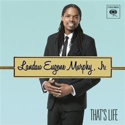 ladda ner album Landau Eugene Murphy, Jr - Thats Life