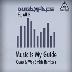 télécharger l'album Dubaxface Ft All B - Music Is My Guide Remixes