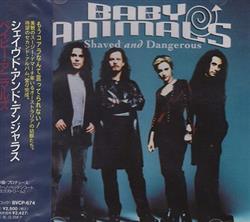 télécharger l'album Baby Animals ベイビーアニマルズ - Shaved And Dangerous シェイブドアンドデンジャラス