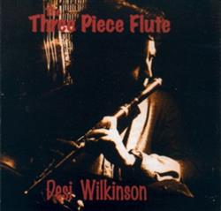 Desi Wilkinson - The Three Piece Flute