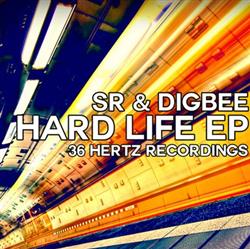lataa albumi SR & Digbee - Hard Life EP