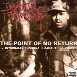 Download Immortal Technique - The Point Of No Return Internally Bleeding Caught In A Hustle