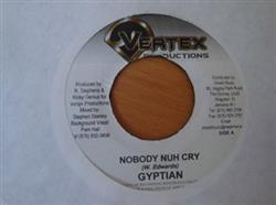 lyssna på nätet Gyptian - Nobody Nuh Cry