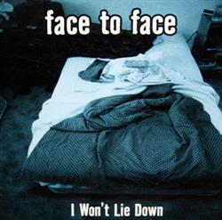 ouvir online Face To Face - I Wont Lie Down