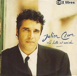 Download Julien Clerc - La Belle Est Arrivée