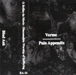 Verme Pain Appendix - O Brilho Da Morte Disconsolate Worship Of Suffering