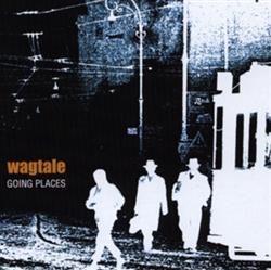 Download Wagtale - Going Places