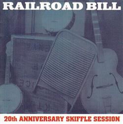 ascolta in linea Railroad Bill - 20th Anniversary Skiffle Session