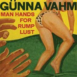 Günna Vahm - Man Hands For Rump Lust