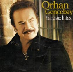 Download Orhan Gencebay - Yargısız İnfaz