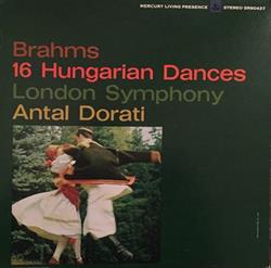 descargar álbum Brahms Antal Dorati, London Symphony - 16 Hungarian Dances