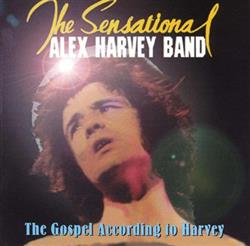 télécharger l'album The Sensational Alex Harvey Band - The Gospel According To Harvey