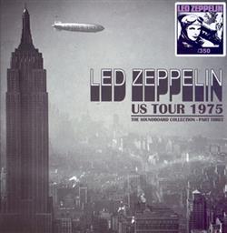 Album herunterladen Led Zeppelin - US Tour 1975 The Soundboard Collection Part Three