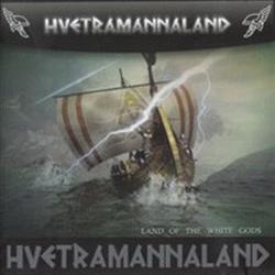 Album herunterladen Hvetramannaland - Land of the White Gods