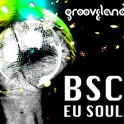 Download BSC feat Andre - Eu Soul