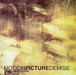 Album herunterladen Motion Picture Demise - RebuildReform