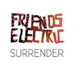 last ned album Friends Electric - Surrender