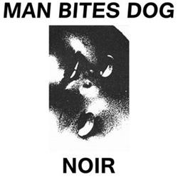 lataa albumi Man Bites Dog - Noir