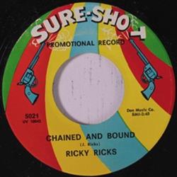 last ned album Ricky Ricks - Chained And Bound Why Did I