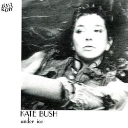 ascolta in linea Kate Bush - Under Ice