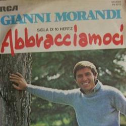 lyssna på nätet Gianni Morandi - Abbracciamoci