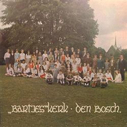 lataa albumi Bartjeskoor OLV Miep Heesbeen - Bartjeskerk Den Bosch