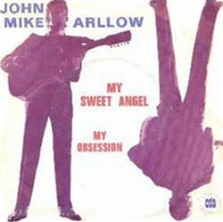 ouvir online John Mike Arllow - My Sweet Angel