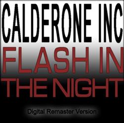 online luisteren Calderone Inc - Flash In The Night Digital Remaster Version