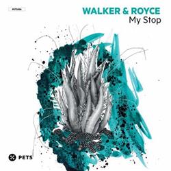 online anhören Walker & Royce - My Stop