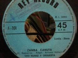 lyssna på nätet Tito Nuñez Y Orquesta - Zamba Canuta